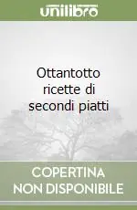 Ottantotto ricette di secondi piatti Prezzo Di Fabbrica