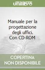 Miglior Prezzo Manuale per la progettazione degli uffici. Con CD-ROM