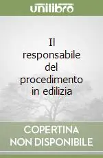 Compra Adesso Il responsabile del procedimento in edilizia