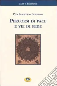 Ultime Pezzi Percorsi di pace e vie di fede
