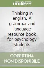 Nuova Collezione Thinking in english. A grammar and language resource book for psychology students
