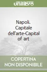 Napoli. Capitale dell‘arte-Capital of art Ultima Occasione