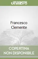 Nuova Collezione Francesco Clemente
