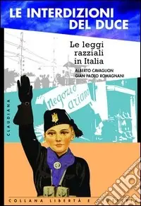 Le interdizioni del duce. Le leggi razziali in italia A Buon Prezzo