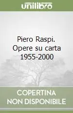 Piero Raspi. Opere su carta 1955-2000 Professionale