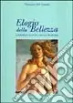 Elogio della bellezza. Chirurgia estetica senza problemi Prezzo Di Fabbrica