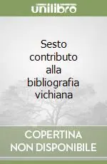 Solo Oggi Sesto contributo alla bibliografia vichiana