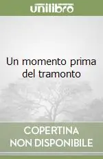 Un momento prima del tramonto Soddisfatti O Rimborsati