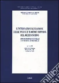 Quantità Limitata L‘internazionalizzazione delle piccole e medie imprese del Mezzogiorno. Percorsi imprenditoriali e strumenti di supporto