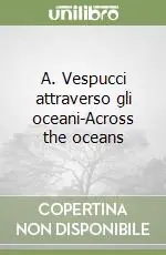 Solo Oggi A. Vespucci attraverso gli oceani-Across the oceans
