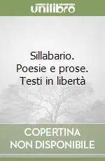 Soddisfatti O Rimborsati Sillabario. Poesie e prose. Testi in libertà