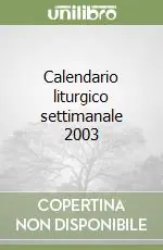 Calendario liturgico settimanale 2003 Prezzo Scontato