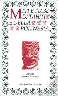 Offerta Limitata Miti e fiabe di Tahiti e della Polinesia