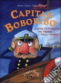 Occasione Imperdibile Capitan Boboribò... e altre filastrocche dal mondo degli «umani»