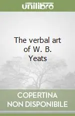 The verbal art of W. B. Yeats Vendita Finale