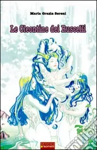 Offerta Limitata Le cleontine dei ruscelli ovvero l‘amore