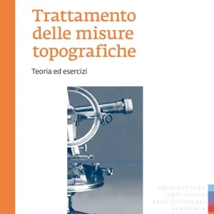 Più Venduto Trattamento delle misure topografiche. Teoria ed esercizi