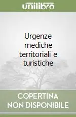 Urgenze mediche territoriali e turistiche Professionale
