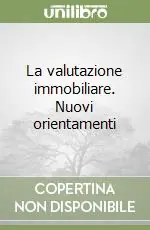 La valutazione immobiliare. Nuovi orientamenti Promo Stagionale