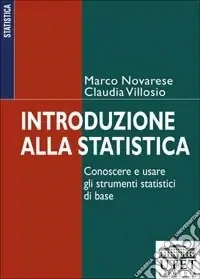 Introduzione alla statistica. Conoscere e usare gli strumenti statistici di base Must-Have