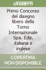 Compra Oggi Stesso Primo Concorso del disegno libero della Torno Internazionale Spa. Ediz. italiana e inglese