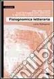 Fisiognomica letteraria. Dalla testa ai piedi, le più belle pagine della letteratura di ogni tempo e paese sul corpo umano Ultime Pezzi