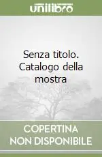 A Buon Prezzo Senza titolo. Catalogo della mostra