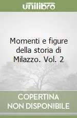 Compra Online Momenti e figure della storia di Milazzo. Vol. 2
