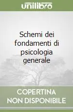 Super Prezzo Schemi dei fondamenti di psicologia generale