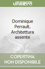 Dominique Perrault. Architettura assente Prezzo Ridotto