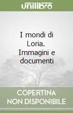 Vendita Finale I mondi di Loria. Immagini e documenti