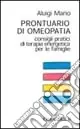 Prontuario di omeopatia. Consigli pratici di terapia energetica per le famiglie Promozione