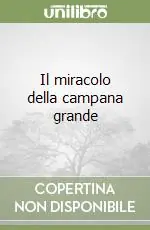 Vendita Finale Il miracolo della campana grande