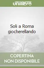 Consegna Rapida Soli a Roma giocherellando