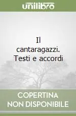Il cantaragazzi. Testi e accordi Miglior Prezzo