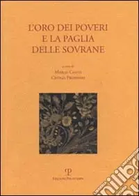 Prezzo Scontato L‘oro dei poveri e la paglia delle sovrane