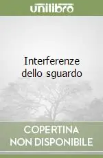 Interferenze dello sguardo Spedizione Espresso