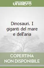 Dinosauri. I giganti del mare e dell‘aria Promo Stagionale