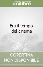 Era il tempo del cinema Compra Online