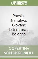 Professionale Poesia. Narrativa. Giovane letteratura a Bologna