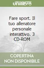 Professionale Fare sport. Il tuo allenatore personale interattivo. 3 CD-ROM