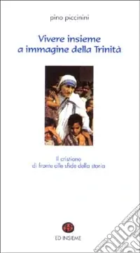 Must-Have Vivere insieme a immagine della Trinità. Il cristiano di fronte alle sfide della storia