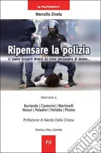 Ripensare la polizia. Ci siamo scoperti diversi da come pensavamo di essere... Prezzo Conveniente