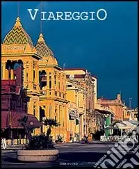 Viareggio. Ediz. illustrata Compra Adesso
