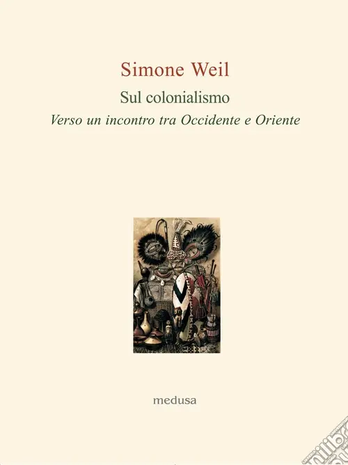 Sul colonialismo. Verso un incontro tra Occidente e Oriente Promozione