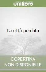 Più Venduto La città perduta