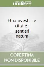 Etna ovest. Le città e i sentieri natura Compra Oggi Stesso