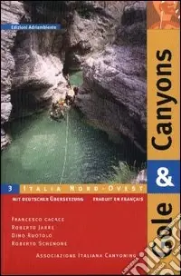 Di Tendenza Gole & canyons. Vol. 3 Italia nord ovest