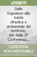 Occasione Dalle fognature alla tutela idraulica e ambientale del territorio. Atti della 2ª Conferenza nazionale sul drenaggio urbano (Palermo, 10-12 maggio 2000)