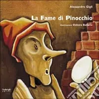 La fame di Pinocchio Offerta Limitata
